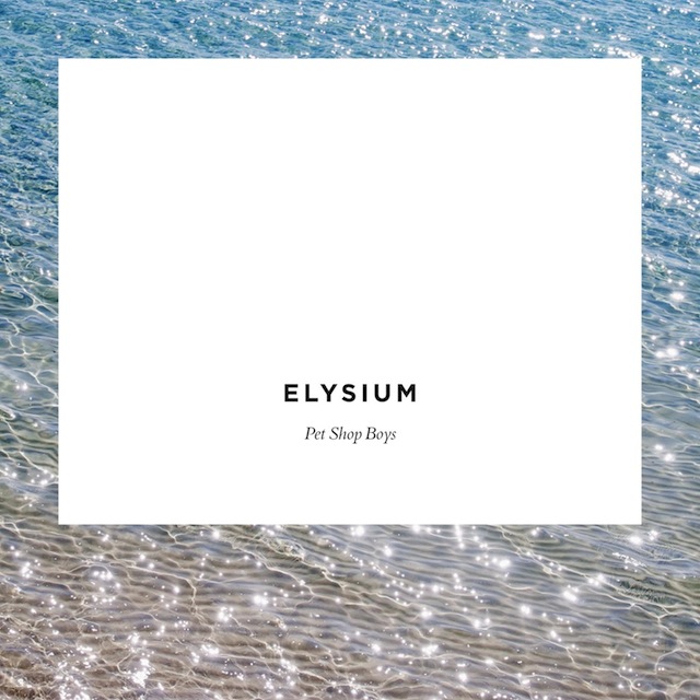 Pet Shop Boys Elysium