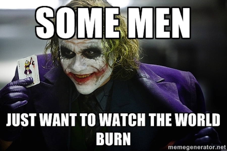 Batman - Joker - Meme -Watch the world burn.