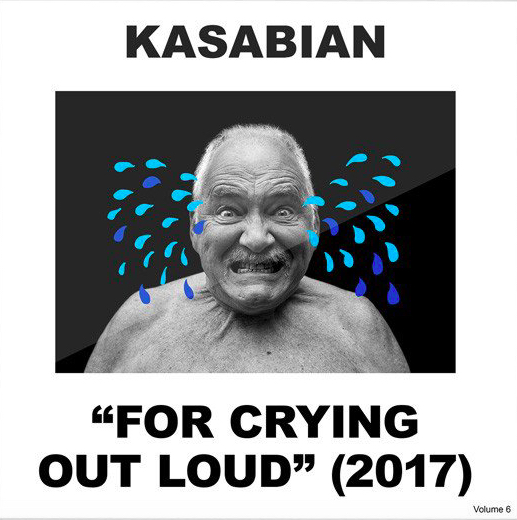 Kasabian – For Crying Out Loud 