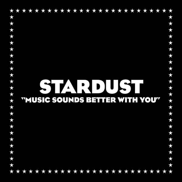 Porque una no es ninguna: Stardust re-remasterizó "Music Sounds Better With You" 