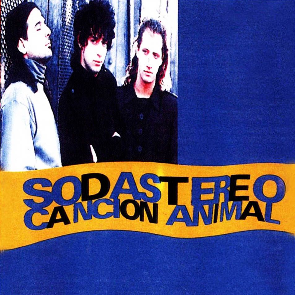 Canción Animal: el disco de Soda Stereo con el que jamás fuimos los mismos