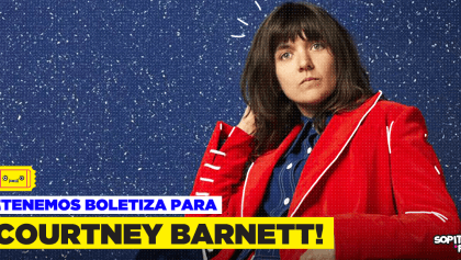 I don't know a lot about you but... ¡Tenemos boletos para Courtney Barnett!