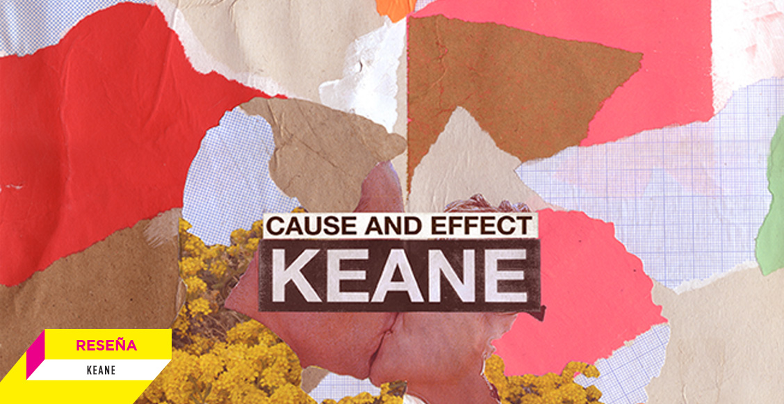 'Cause and Effect' de Keane