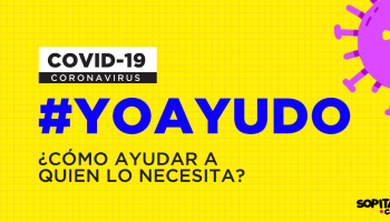 #YoAyudo: ¿Cómo ayudar a quien lo necesita por el coronavirus?