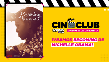 Cineclub Sopitas: Te invitamos a ver el documental 'Becoming' y nuestra entrevista exclusiva