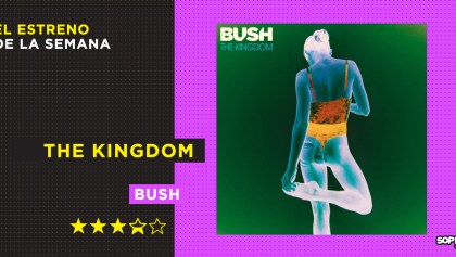 Bush y su nuevo disco The Kingdom