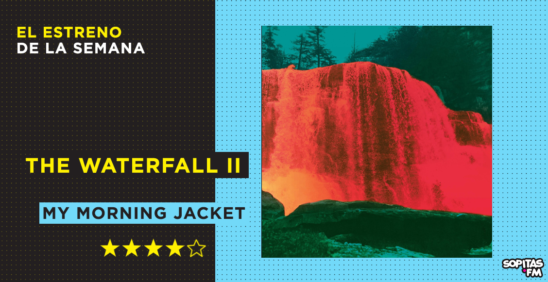My Morning Jacket lanza la segunda parte de 'The Waterfall'