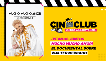Cineclub Sopitas: Te invitamos a ver 'Mucho mucho amor' sobre Walter Mercado y nuestro live