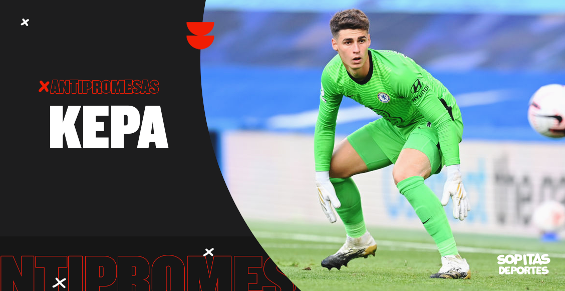 Hoy en las Antipromesas: Kepa, el portero más caro de la historia al que le quedó grande la Premier League