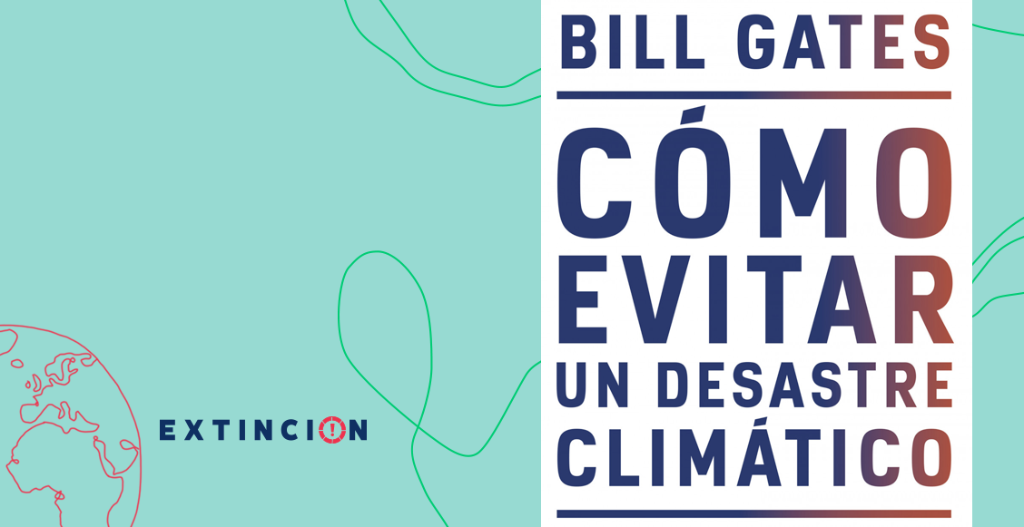 extincion-desastre-climatico-bill-gates