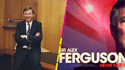 ¡Ya está aquí el tráiler oficial del documental de Sir Alex Ferguson: Never Give In!