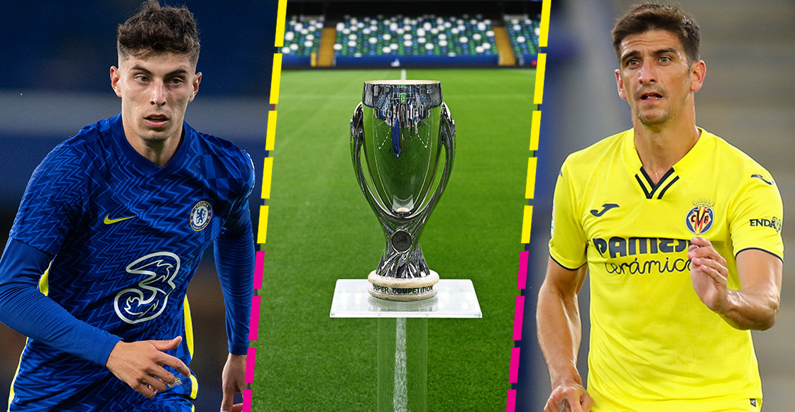 ¿Cómo, cuándo y dónde ver el partido Villarreal vs Chelsea por la Supercopa de Europa?