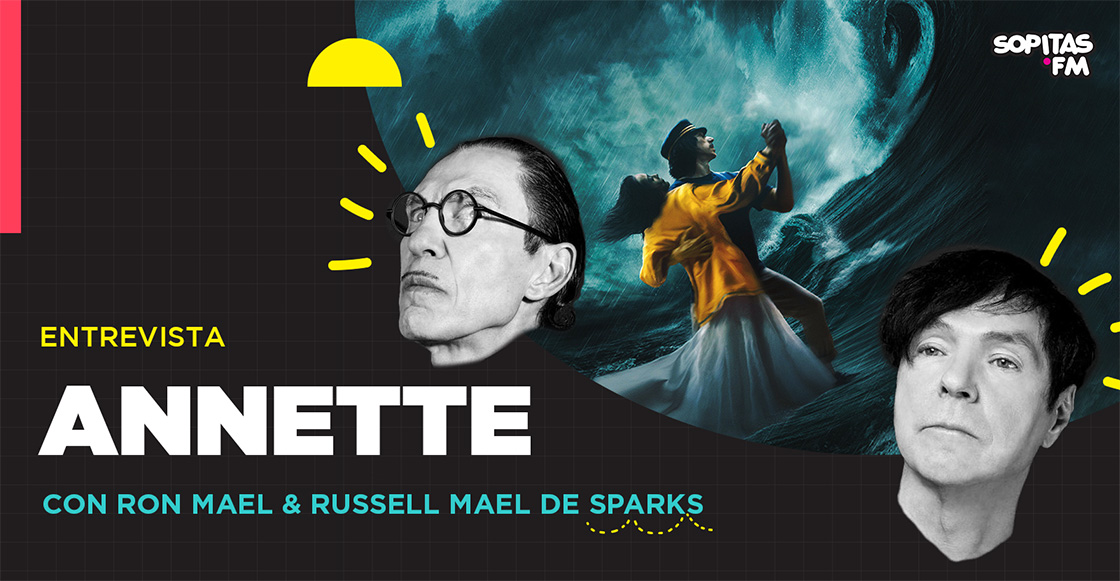 'Annette': Una entrevista con los hermanos Mael de Sparks