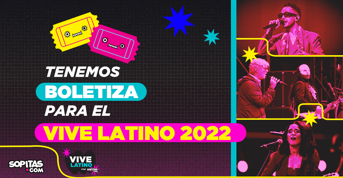¡Ya llegó, ya está aquí! Tenemos boletiza para que te lances al Vive Latino 2022