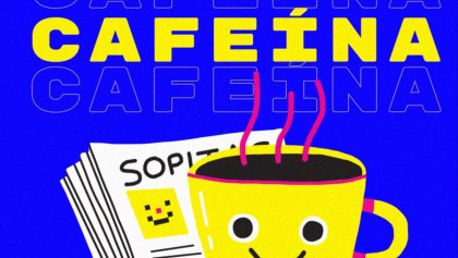 Cafeina Podcast de Sopitas