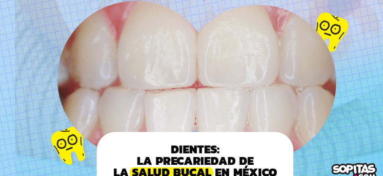 dientes-salud-bucal-mexico-precario-dental-piezas-precariedad-5