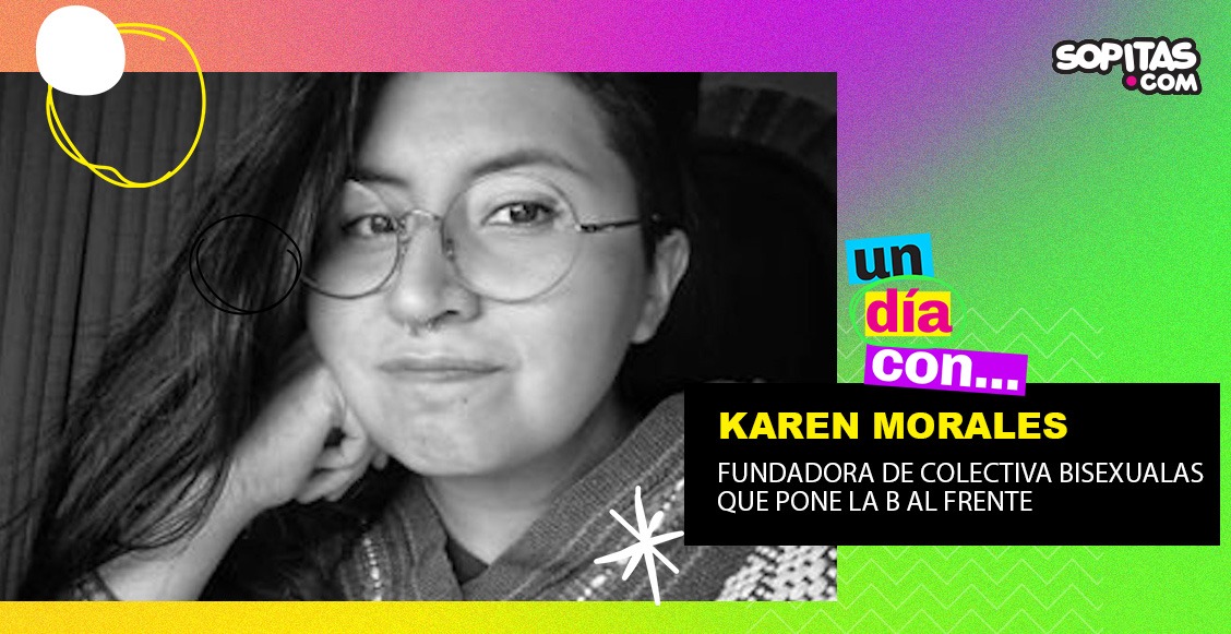 UnDíaCon Karen Morales, fundadora de Colectiva Bisexualas que pone la