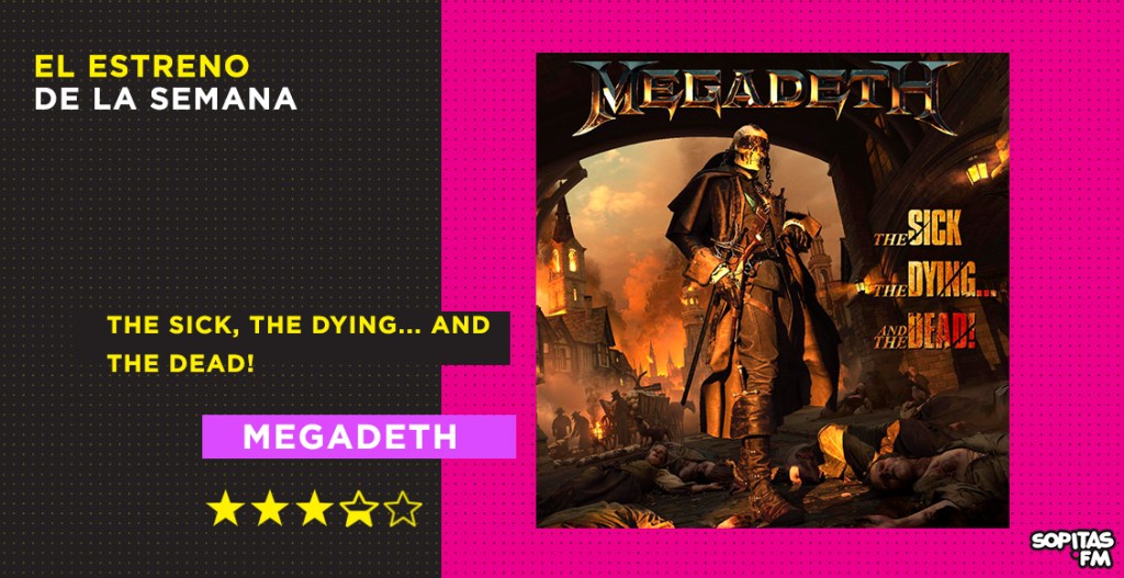 Megadeth reitera fórmulas y busca la innovación en su nuevo disco 'The Sick, The Dying… And The Dead!'