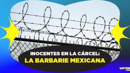 inocentes-carcel-barbarie-mexicana