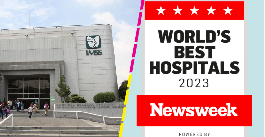 ¿Realmente NewsWeek puso a varios centros del IMSS entre los mejores hospitales del mundo?