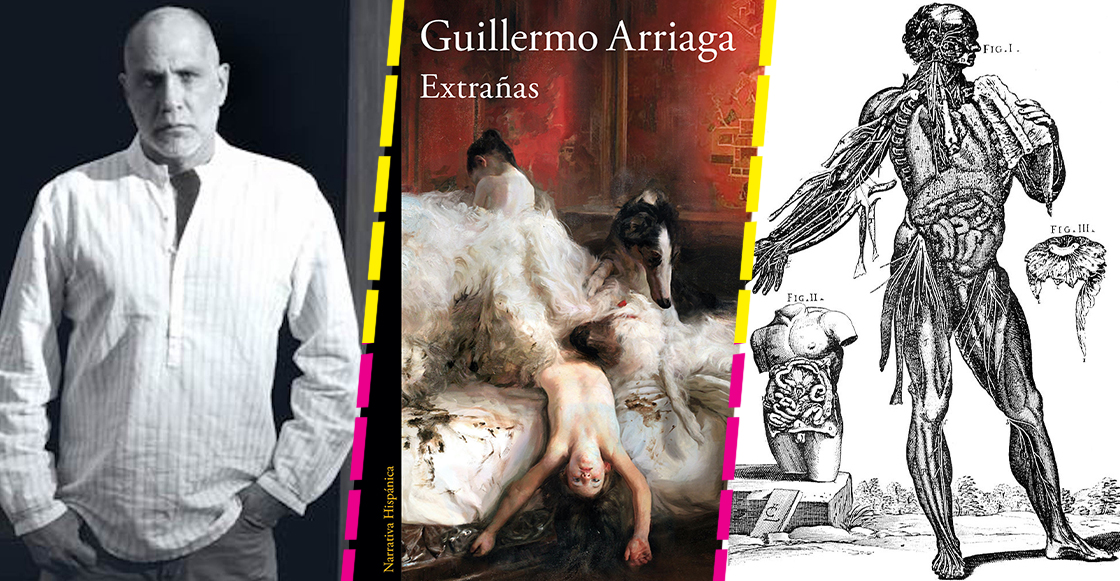 La nueva novela de Guillermo Arriaga se llama "Extrañas".