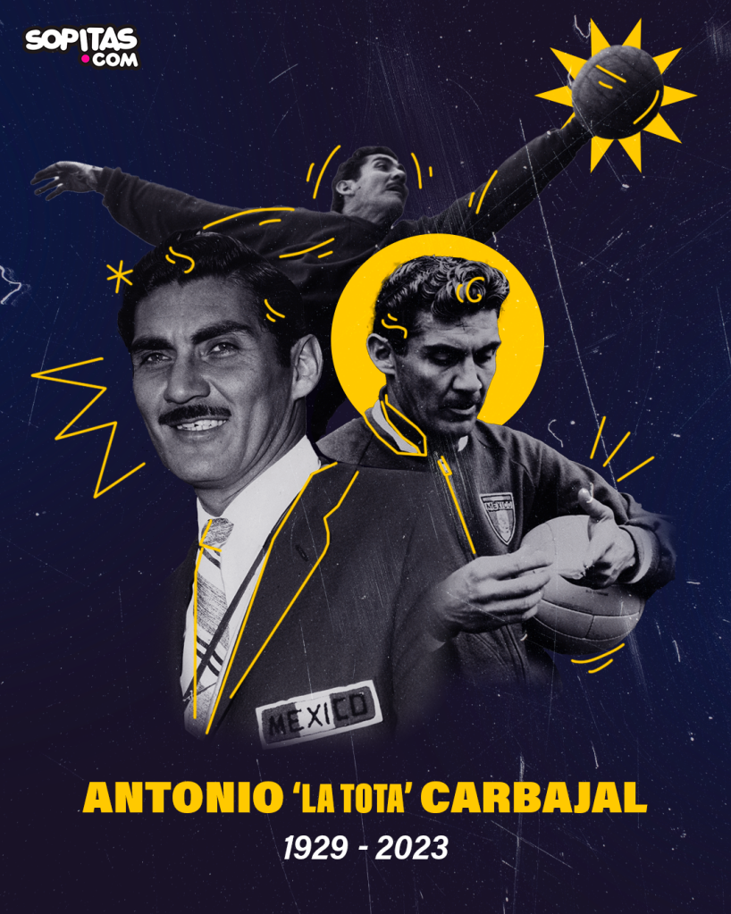 Rip Antonio Carbajal, la 'Tota'