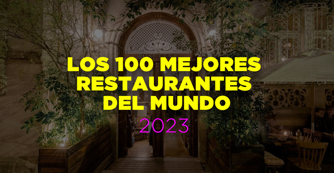 100 mejores restaurantes del mundo del 2023