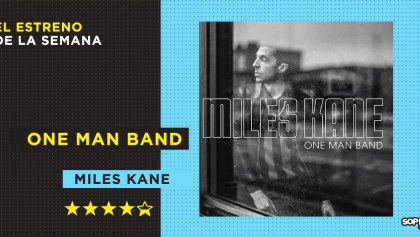 'One Man Band': Miles Kane lanza un disco equilibrado entre rock intenso y baladas cautivadoras