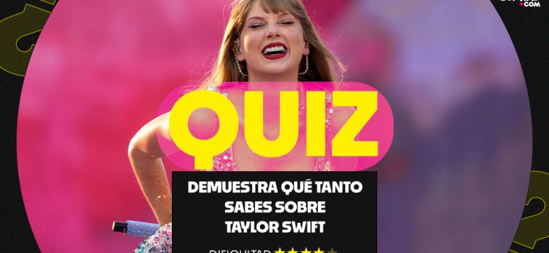 QUIZ: Demuestra qué tan fan eres de Taylor Swift