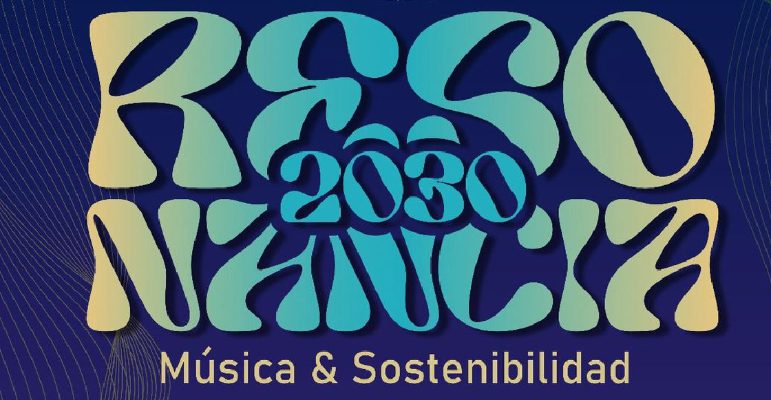 Cartel y todo lo que debes saber sobre el Festival Resonancia 2030