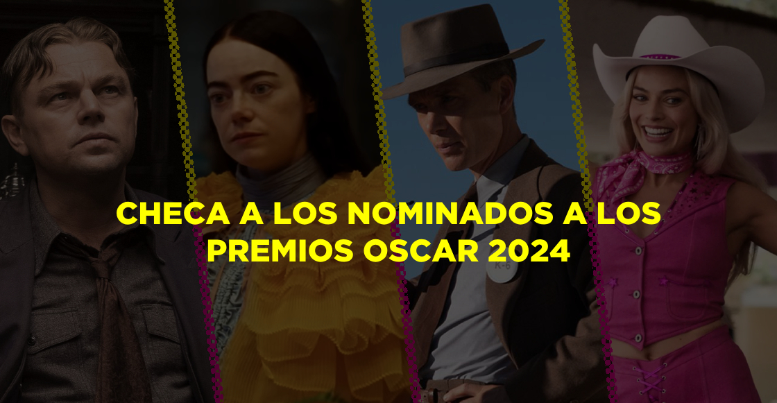 Checa la lista completa de nominados a los premios Oscar 2024