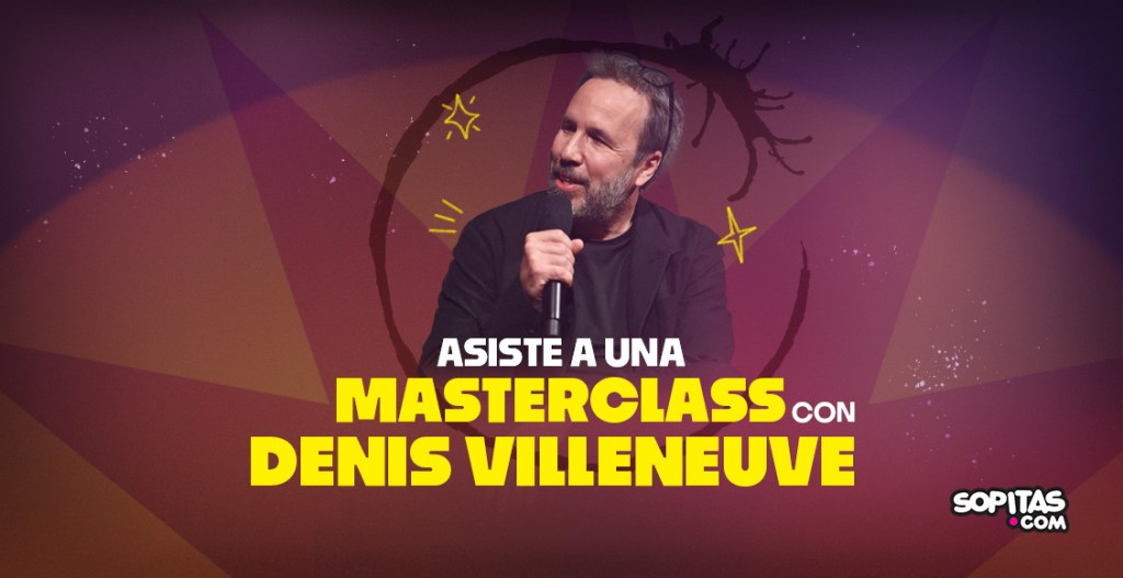 ¡Sopitas.com te lleva a una masterclass exclusiva con Denis Villeneuve (director de 'Dune')!