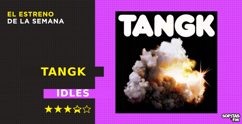 IDLES le escribe al amor desde su fuerza musical en ‘TANGK’, un álbum atípico y reconfortante. Noticias en tiempo real