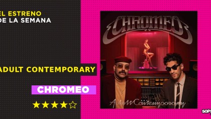El funk sofisticado de Chromeo presume una producción admirable en su álbum 'Adult Contemporary'