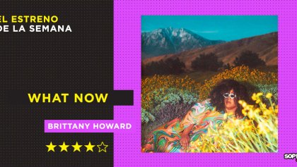 'What Now': Brittany Howard le reclama al desamor con su exploración sonora más atrevida