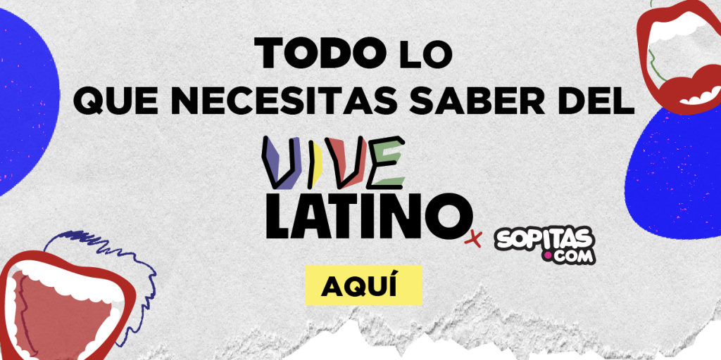 Todo lo que necesitas saber del Vive Latino 2024
