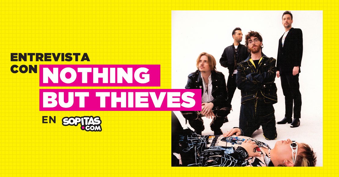 Nothing But Thieves nos cuenta sobre su evolución y la vez que tiraron el techo en un show en México