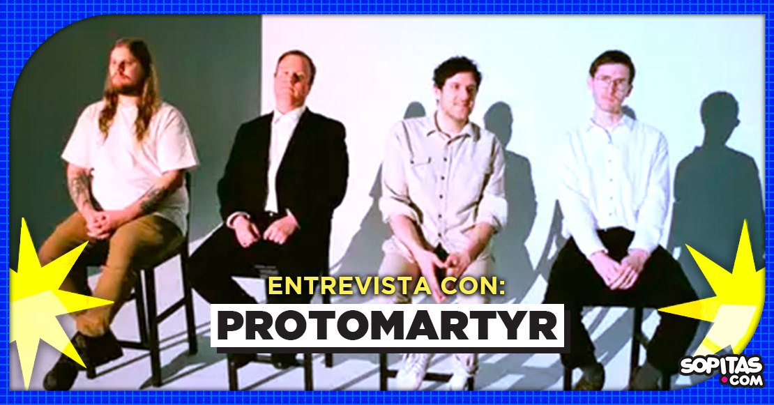 Protomartyr nos habla de las ansiedades modernas a través del post-punk y su primera vez en México
