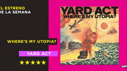 Yard Act se burla de la sociedad (y de ellos mismos) con un rock experimental en 'Where's My Utopia?'