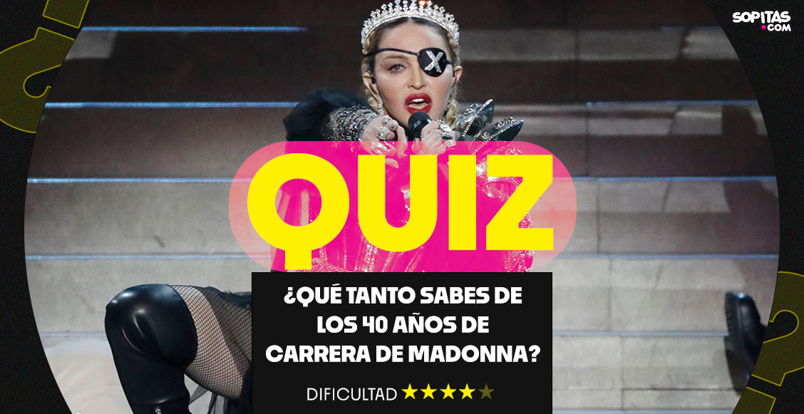 QUIZ: ¿Qué tanto sabes de los 40 años de carrera de Madonna?