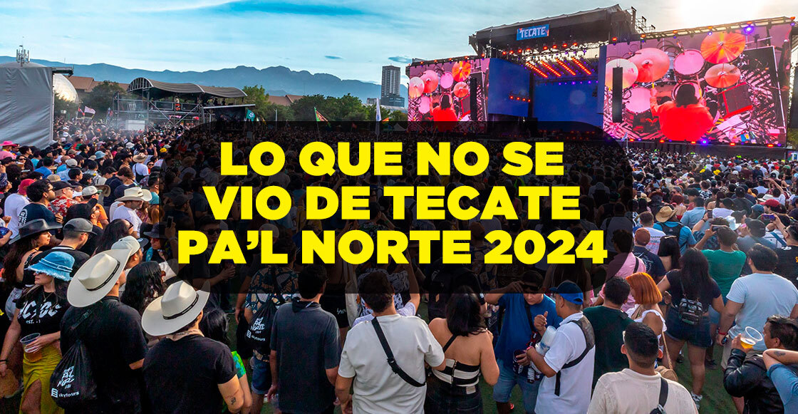 Más allá de la música: Lo que no se vio de Tecate Pa'l Norte 2024