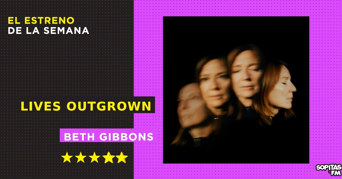 Lives Outgrown: Beth Gibbons reflexiona profundamente en un disco acústico y existencial
