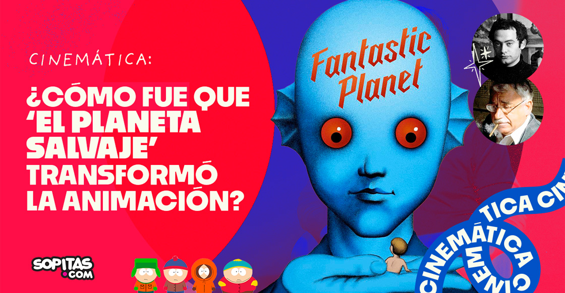 Cinemática EP 11 | ¿'El planeta salvaje' es la mejor película animada