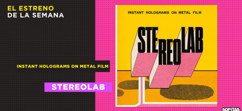 stereolab-instant-holograms-on-metal-film-resena-disco