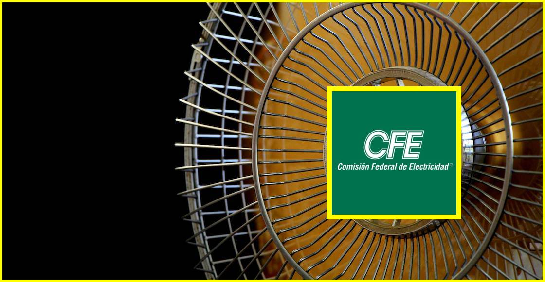 Tarifas especiales de luz de CFE por temporadas de calor.