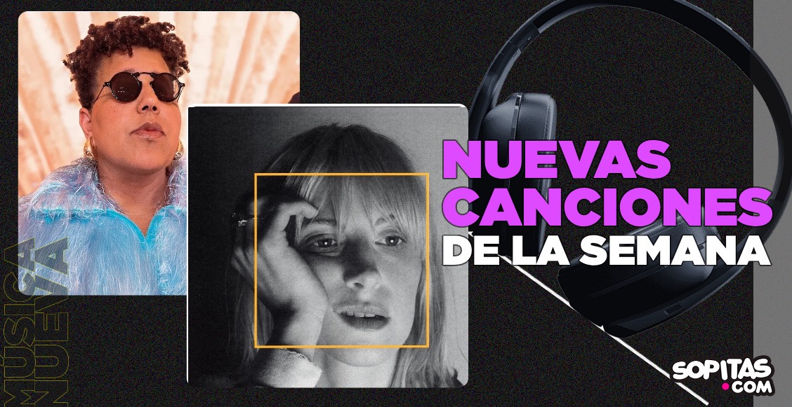 Nuevas canciones de la semana