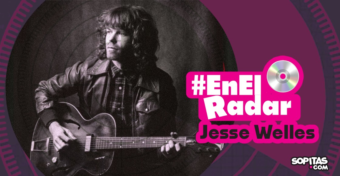 jesse-welles-en-el-radar-dylan-cobain