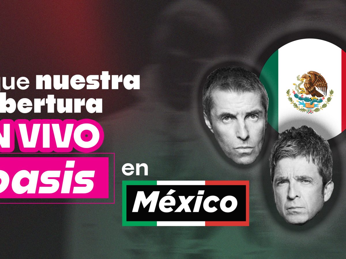 Oasis en vivo conciertos Ciudad de México 2025