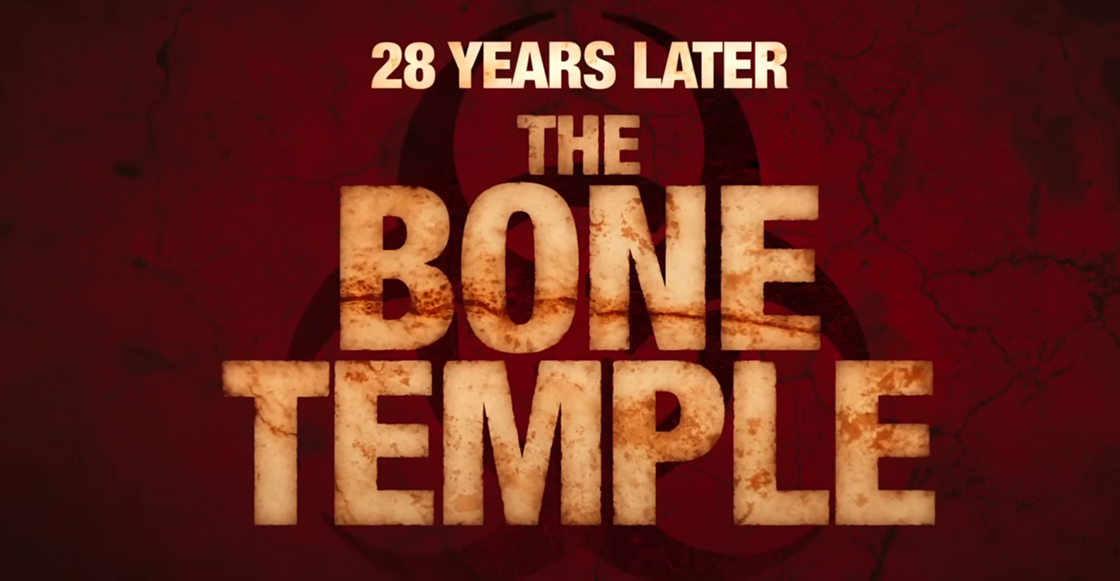 Tráiler y fecha de estreno de '28 Years Later: The Bone Temple'