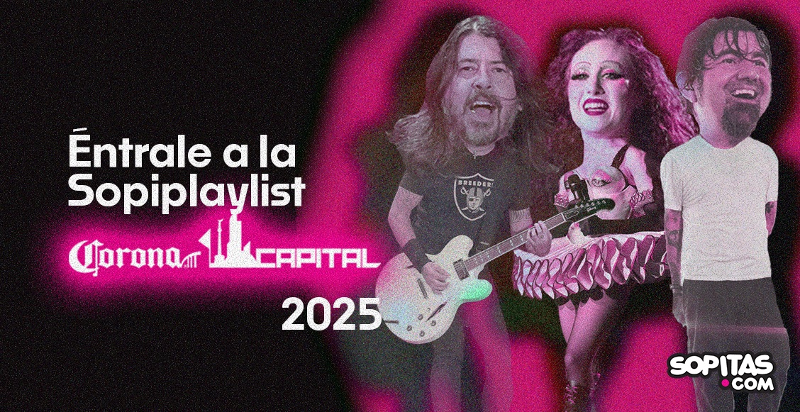 playlist corona capital 2025 sopitas